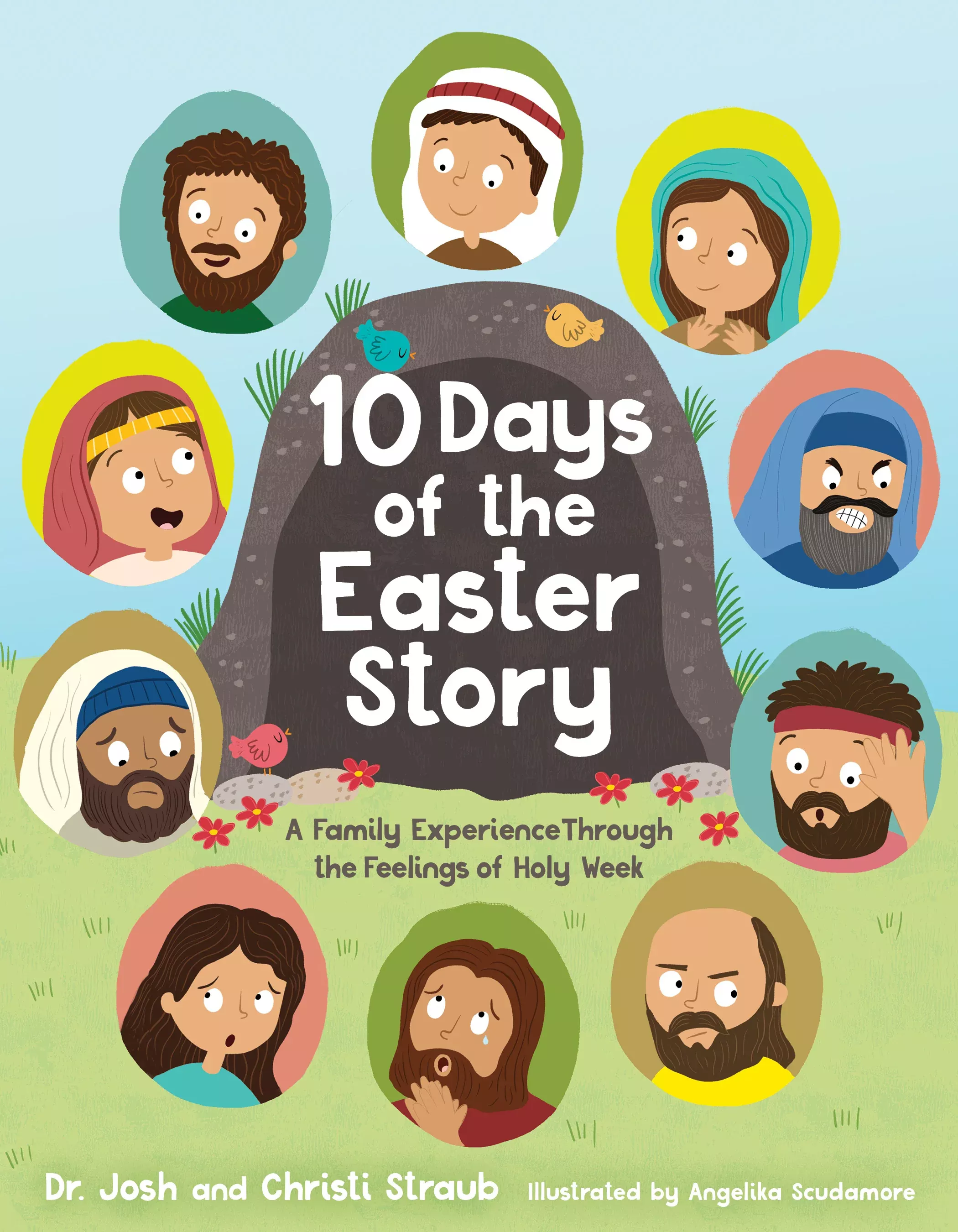 10 Days of the Easter Story: A Family Experience Through the Feelings of Holy Week