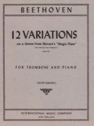 12 Variations on a Theme from Mozart's Magic Flute, Op. 66 - Trombone and Piano